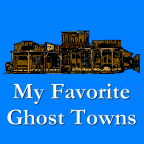 My Favorite Ghost Towns